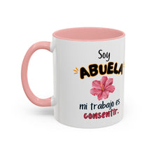 Load image into Gallery viewer, Tacita de café “Soy Abuela mi trabajo es consentir” 11oz
