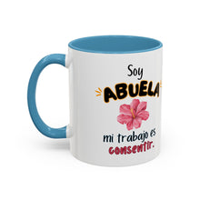 Load image into Gallery viewer, Tacita de café “Soy Abuela mi trabajo es consentir” 11oz