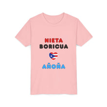 Load image into Gallery viewer, Youth tee "Nieta Boricua Añoña"