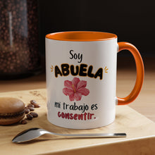 Load image into Gallery viewer, Tacita de café “Soy Abuela mi trabajo es consentir” 11oz