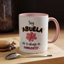 Load image into Gallery viewer, Tacita de café “Soy Abuela mi trabajo es consentir” 11oz