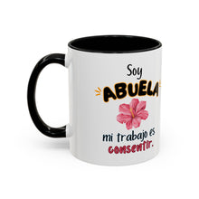 Load image into Gallery viewer, Tacita de café “Soy Abuela mi trabajo es consentir” 11oz