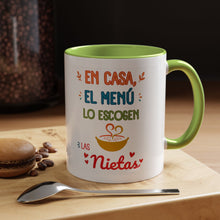 Load image into Gallery viewer, Tacita de café "En casa el menú lo escogen las Nietas". 11oz