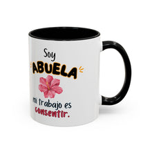 Load image into Gallery viewer, Tacita de café “Soy Abuela mi trabajo es consentir” 11oz