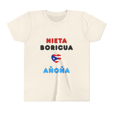 Load image into Gallery viewer, Youth tee "Nieta Boricua Añoña"