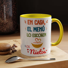 Load image into Gallery viewer, Tacita de café "En Casa, El Menú Lo Escogen Los Nietos". 11oz