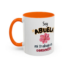 Load image into Gallery viewer, Tacita de café “Soy Abuela mi trabajo es consentir” 11oz
