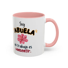 Load image into Gallery viewer, Tacita de café “Soy Abuela mi trabajo es consentir” 11oz
